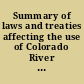 Summary of laws and treaties affecting the use of Colorado River water "law of the river" /