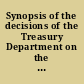 Synopsis of the decisions of the Treasury Department on the construction of the tariff, navigation, and other laws reformatted from the original and including, Synopsis of sundry decisions rendered by the Treasury Department, under tariff and other acts ..