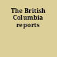 The British Columbia reports
