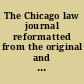 The Chicago law journal reformatted from the original and including, the Central law monthly, v. 1 (1880)-v. 4, no. 1 (January 1883) ..