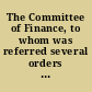 The Committee of Finance, to whom was referred several orders of this House, in relation to the disposition which should be made of the portion of the proceeds of the sales of the public lands ... Report