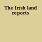 The Irish land reports