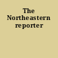 The Northeastern reporter
