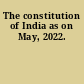 The constitution of India as on May, 2022.