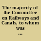 The majority of the Committee on Railways and Canals, to whom was referred the petition of the Berkshire Rail-road Corporation, praying that the Commonwealth will loan them its credit to the amount of $100,000, have had the same under consideration, and Report