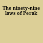 The ninety-nine laws of Perak