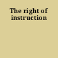 The right of instruction