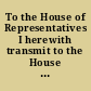 To the House of Representatives I herewith transmit to the House of Representatives, copies of all the acts and resolves of the Legislature, relating to the appointment of a commissioner (or agent) to prosecute the claims of the State of Maine against the general government ...