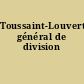 Toussaint-Louverture, général de division