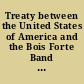 Treaty between the United States of America and the Bois Forte Band of Chippewa Indians Concluded April 7, 1866. Ratification advised, with amendment, April 26, 1866. Amendment accepted April 28, 1866. Proclaimed May 5, 1866.