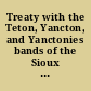 Treaty with the Teton, Yancton, and Yanctonies bands of the Sioux Tribe of Indians