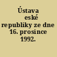 Ústava České republiky ze dne 16. prosince 1992.