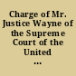 Charge of Mr. Justice Wayne of the Supreme Court of the United States given on the fourteenth day of November, 1859, to the grand jury of the Sixth Circuit Court of the United States, for the Southern District of Georgia.