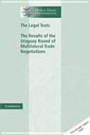 The legal texts : the results of the Uruguay Round of multilateral trade negotiations /
