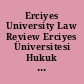Erciyes University Law Review Erciyes Üniversitesi Hukuk Fakültesi dergisi.