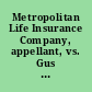 Metropolitan Life Insurance Company, appellant, vs. Gus G. Coulter, auditor, et al., appellees brief for appellant.