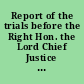Report of the trials before the Right Hon. the Lord Chief Justice and the Right Hon. the Lord Chief Baron, at the Special Commission for the County Tipperary, held at Clonmel commencing on the 24th of January, and ending on the 1st of February, 1848 /