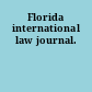 Florida international law journal.
