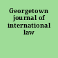Georgetown journal of international law