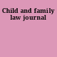 Child and family law journal