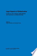 Legal aspects of globalization : conflict of laws, Internet, capital markets and insolvency in a global economy /