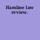 Hamline law review.