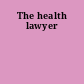 The health lawyer