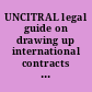 UNCITRAL legal guide on drawing up international contracts for the construction of industrial works