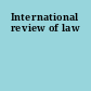 International review of law