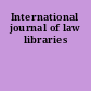 International journal of law libraries