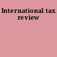 International tax review