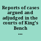 Reports of cases argued and adjudged in the courts of King's Bench and Common Pleas, in the reigns of the late King William, Queen Anne, King George the first, and King George the Second.  [1694-1732] Taken and collected by the Right Honourable Robert lord Raymond.