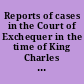 Reports of cases in the Court of Exchequer in the time of King Charles I (1625 to 1648) /