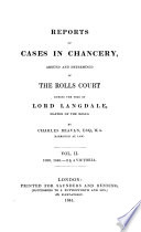 Reports of cases in Chancery, argued and determined in the Rolls Court during the time of Lord Langdale, master of the rolls,