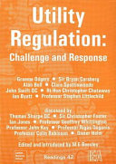 Utility regulation : challenge and response : the state of Britain's regulatory régime /