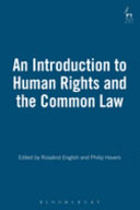 An introduction to human rights and the common law /