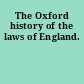 The Oxford history of the laws of England.