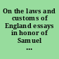 On the laws and customs of England essays in honor of Samuel E. Thorne /