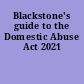 Blackstone's guide to the Domestic Abuse Act 2021