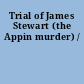 Trial of James Stewart (the Appin murder) /