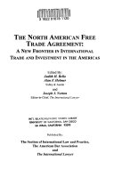 The North American Free Trade Agreement : a new frontier in international trade and investment in the Americas /