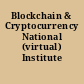 Blockchain & Cryptocurrency National (virtual) Institute 2021
