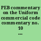 PEB commentary on the Uniform commercial code commentary no. 10 (Section 1-203) (final draft, February 10, 1994) /
