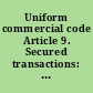 Uniform commercial code Article 9. Secured transactions: (council draft no. 1) (October 12, 2009)