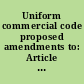 Uniform commercial code proposed amendments to: Article 9. Secured transactions: (tentative draft) (April 15, 2010) /