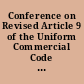 Conference on Revised Article 9 of the Uniform Commercial Code ALI-ABA course of study materials /