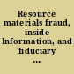 Resource materials fraud, inside Information, and fiduciary duty under rule 10b-5.