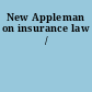New Appleman on insurance law /