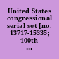 United States congressional serial set [no. 13717-15335; 100th - 111th Congress]