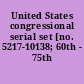United States congressional serial set [no. 5217-10138; 60th - 75th Congress]